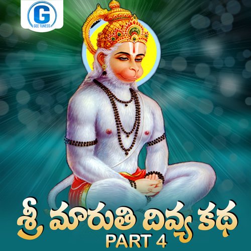 Sri Maruthi Divya Katha, Pt. 4