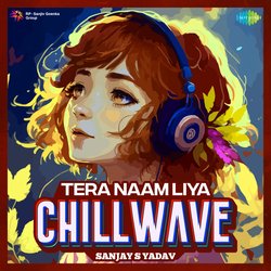 Tera Naam Liya - Chillwave-OSsieRJeXXU