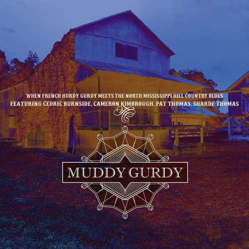 Muddy Gurdy