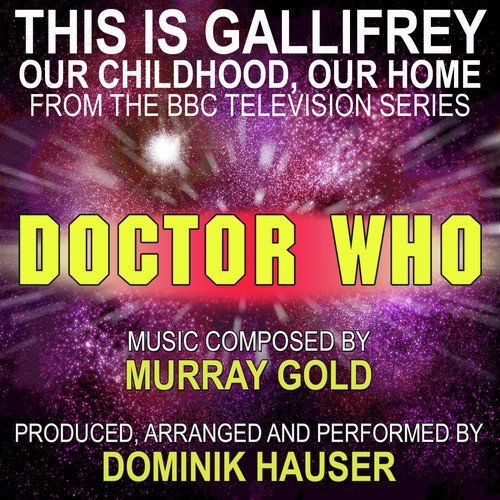 This is Gallifrey: Our Childhood, Our Home (From the original TV Series Scores for Doctor Who)