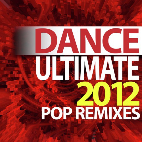 Ultimate Dance 2012 Pop Remixes_poster_image