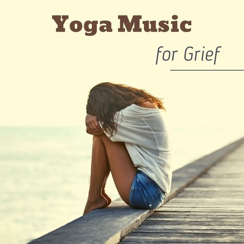 Yoga Music for Grief