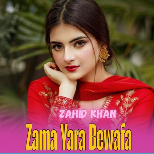 Zama Yara Bewafa