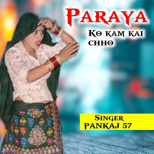paraya ko kam kai chho