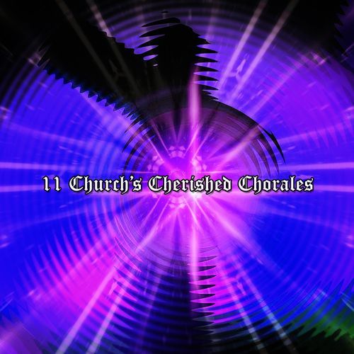 11 Church's Cherished Chorales