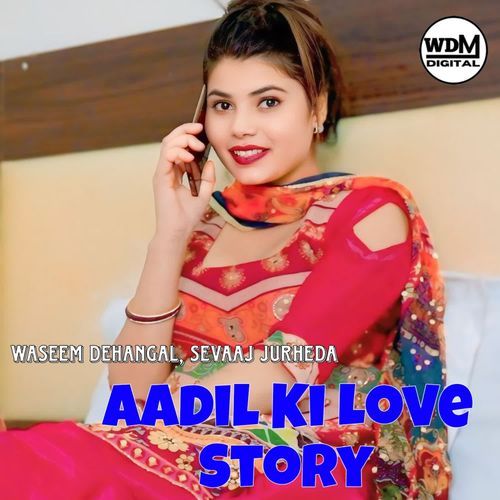 Aadil Ki Love Story