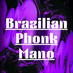 Brazilian Phonk Mano