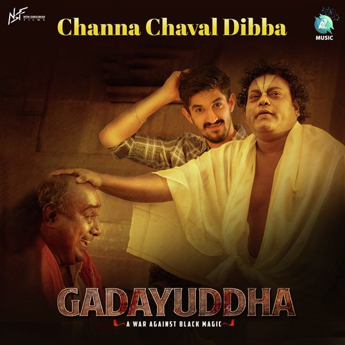 Channa Chaval Dibba (From "Gadayuddha")