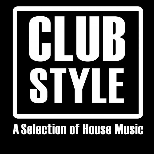 Club Style (A Selection of House Music)