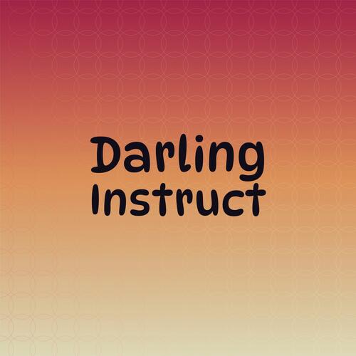 Darling Instruct