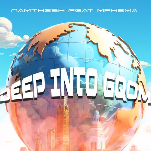 Deep Into Gqom (feat. Mphema)