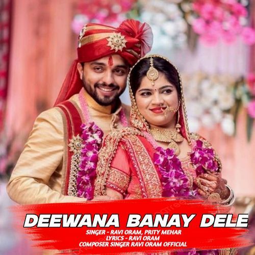 Deewana Banay Dele