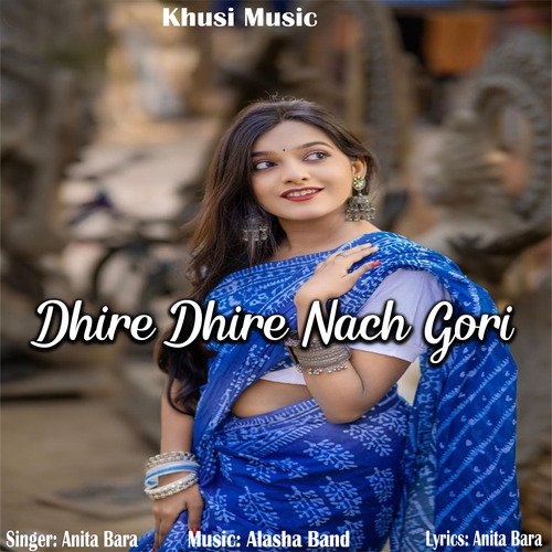 Dhire Dhire Nach Gori