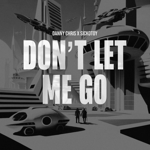 Don&#039;t Let Me Go_poster_image