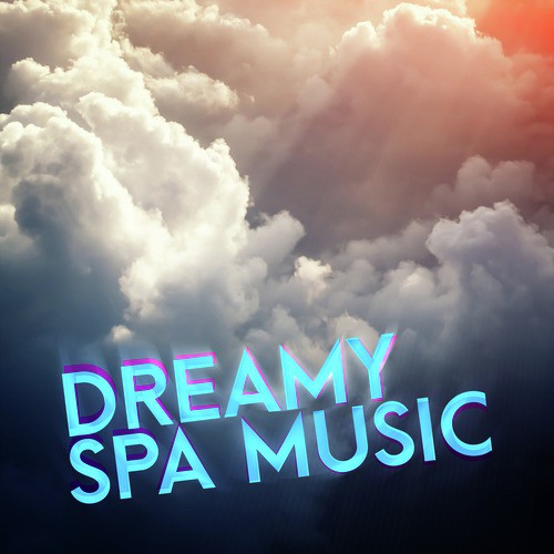 Dreamy Spa Music