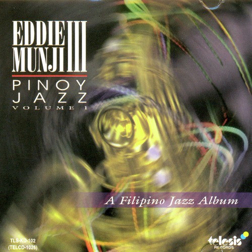 Eddie munji iii pinoy jazz vol. 1