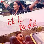 Ek Hi To Dil
