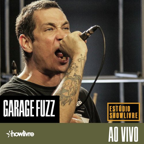 Garage Fuzz No Estúdio Showlivre (Ao Vivo)