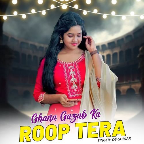 Ghana Gazab Ka Roop Tera
