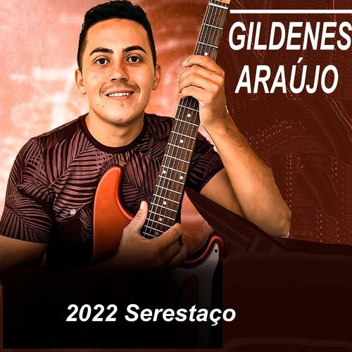 Gildenes Araújo - 2022 Serestaço