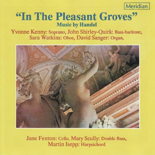 "In the Pleasant Groves" Music by Handel