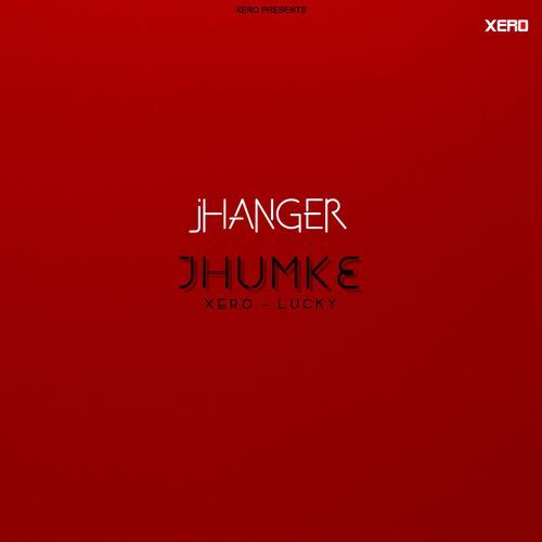 Jhanger Jhumke (ORIGNAL)