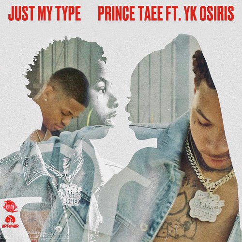 Just My Type (feat. YK Osiris)