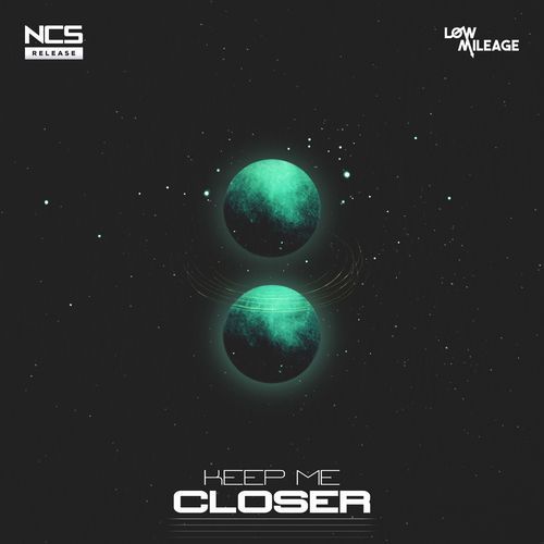 Keep Me Closer (NCS)_poster_image