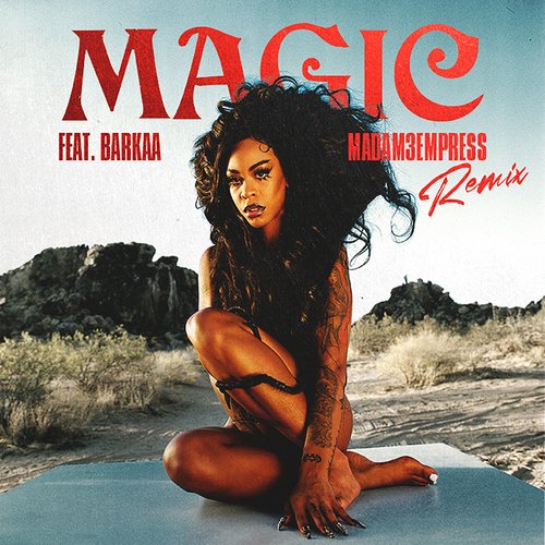 Magic (feat. BARKAA & MADAM3EMPRESS) [Remix] (Remix)