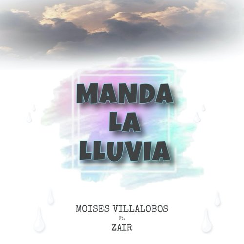 Manda la Lluvia (feat. Zair)_poster_image