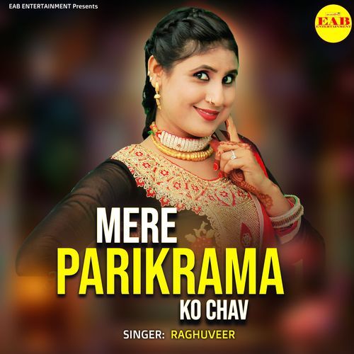 Mere Parikrama Ko Chav