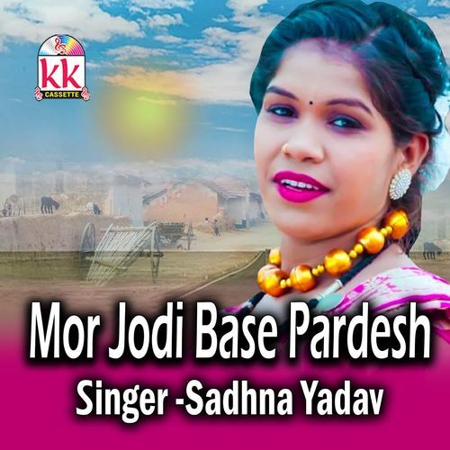 Mor Jodi Base Pardesh