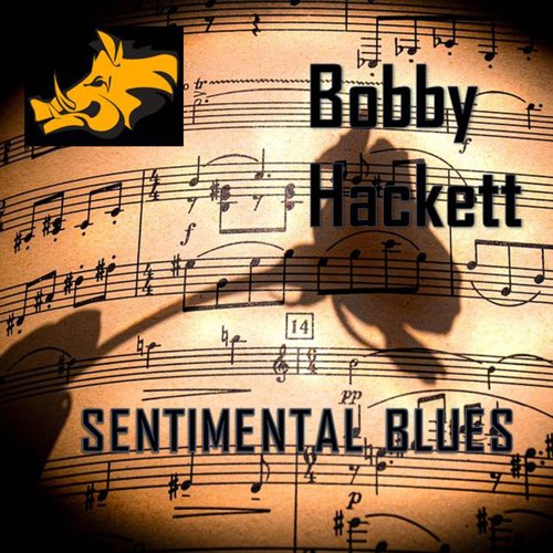 Sentimental Blues - Bobby Hackett
