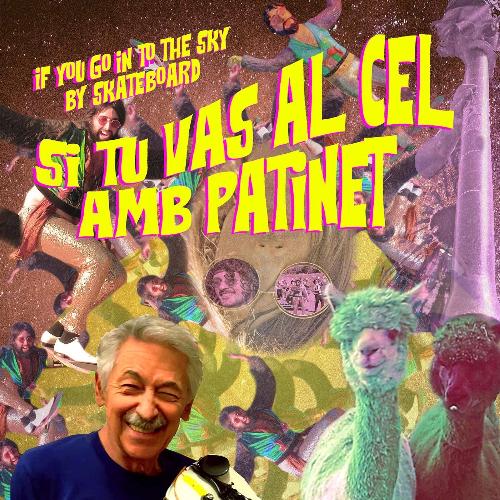 Si Tu Vas Al Cel Amb Patinet