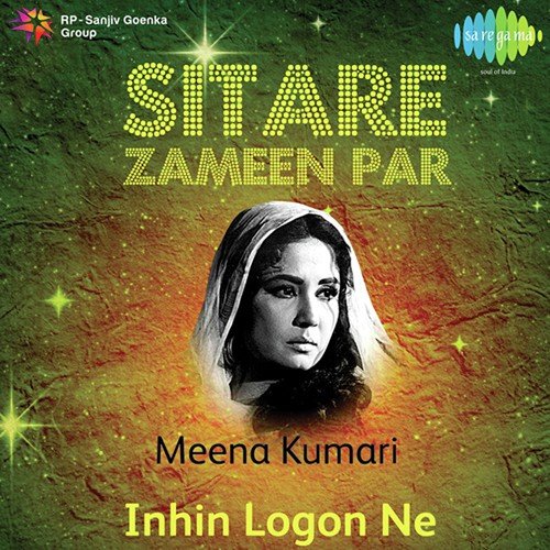 Sitare Zameen Par - Meena Kumari - "Inhin Logon Ne"
