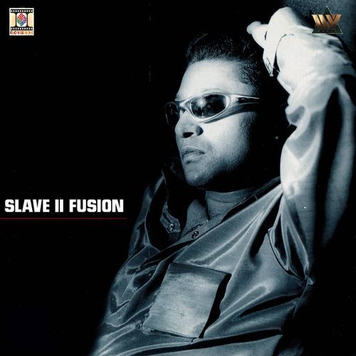 Slave II Fusion