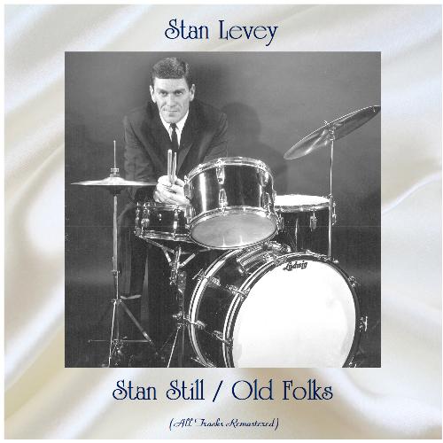 Stan Still / Old Folks (All Tracks Remastered)