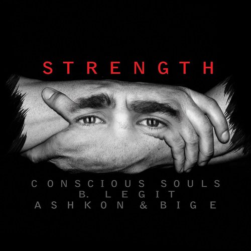 Strength (feat. B-Legit, Ashkon & Big E)