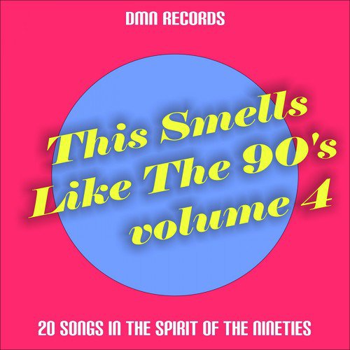 This Smells Like the 90s, Vol. 4 (20 Songs in the Spirit of the Nineties)_poster_image