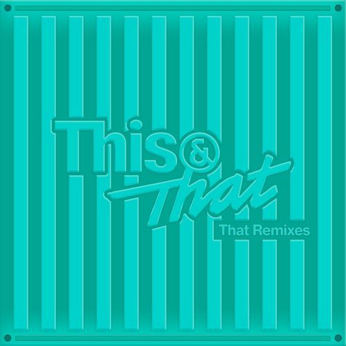 This & That (That Version)