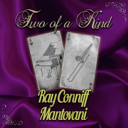 Two of a Kind: Ray Conniff & Mantovani