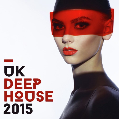 Uk Deep House: 2015