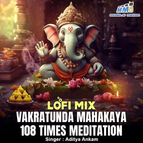 Vakratunda Mahakaya Meditation Lofi