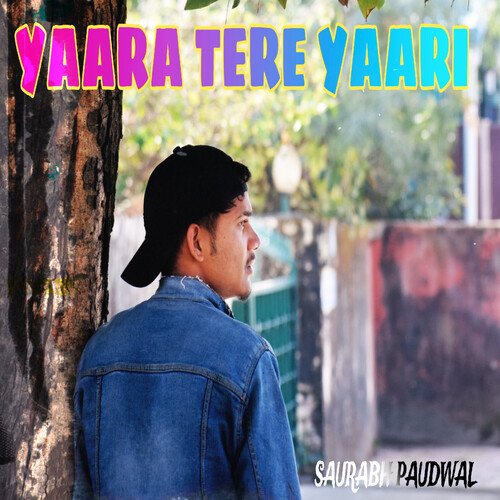 YAARA TERI YAARI