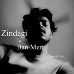 Zindagi Tu Ban Meri