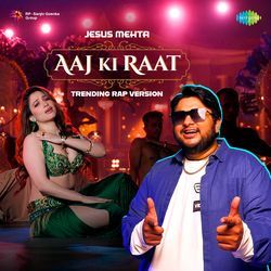 Aaj Ki Raat - Trending Rap Version-FiUdBBgFfGc