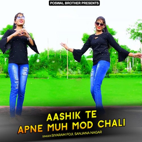 Aashik Te Apne Muh Mod Chali