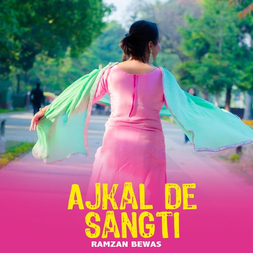 Ajkal De Sangti