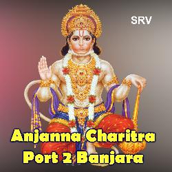 Anjanna Charitra Port 2 Banjara-MhA7eDJYTQo