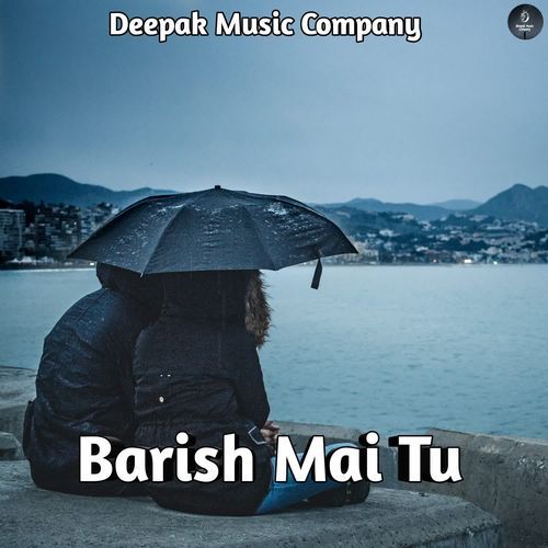 Barish Mai Tu